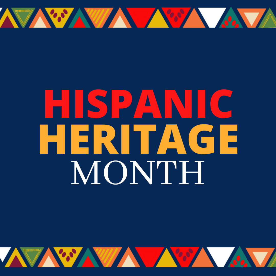 National HIspanic Hertiage Month